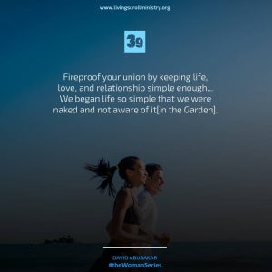 Fireproof Your Union Day39 of The Woman Series by David Abubakar
