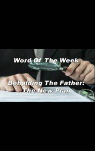 Week4 Beholding The Father @The New Plan by David Abubakar